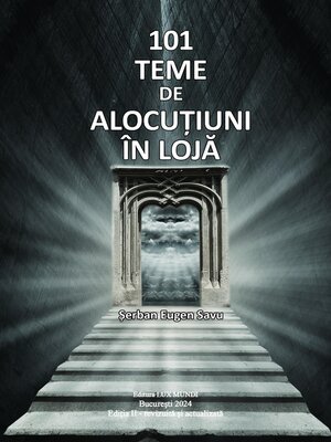 cover image of 101 TEME DE ALOCUŢIUNI ÎN LOJĂ----Ediţia II revizuită şi actualizată